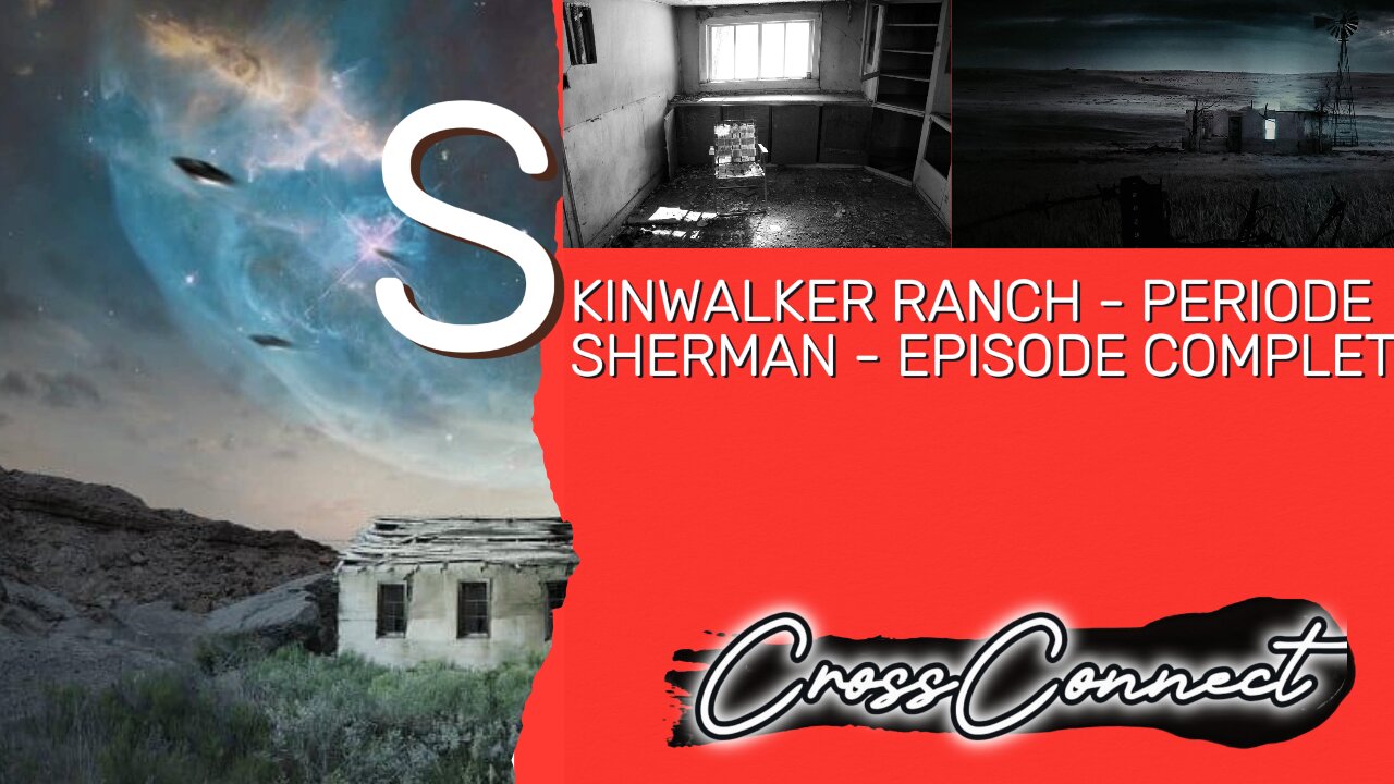 SkinWalker Ranch - Période Sherman : Episode Complet
