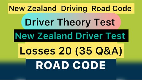 Lesson 20 (35 Q&A) | New Zealand Driving Road Code Test | Driver Theory Test | New Zealand Driver