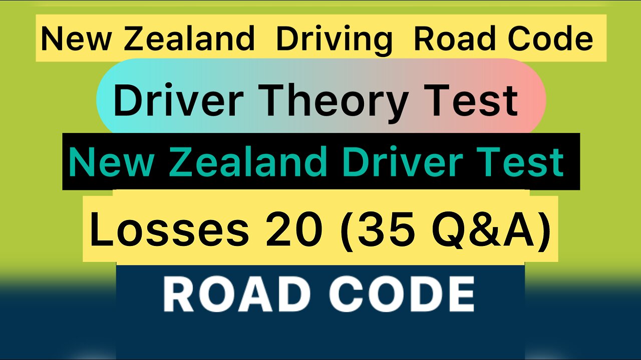 Lesson 20 (35 Q&A) | New Zealand Driving Road Code Test | Driver Theory Test | New Zealand Driver