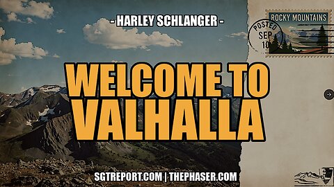 WELCOME TO VALHALLA -- Harley Schlanger