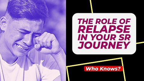 The Role of Relapse in Your Journey | Semen Retention