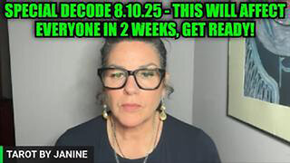 TAROT BY JANINE: SPECIAL DECODE 8.10.25 - THIS WILL AFFECT EVERYONE IN 2 WEEKS, GET READY!