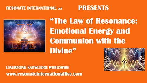 “The Law of Resonance: Emotional Energy and Communion with the Divine”