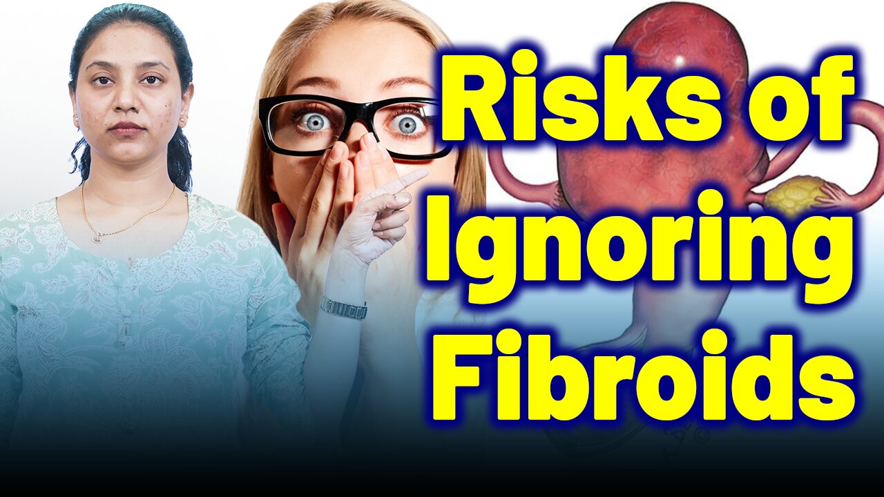 Know The Risks Of Ignoring Fibroids. | Treatment & Cure | Homeopathy, Medicine & Surgery