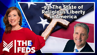 93. The State of Religious Liberty in America | Brad Dacus, Esq. | The Feds
