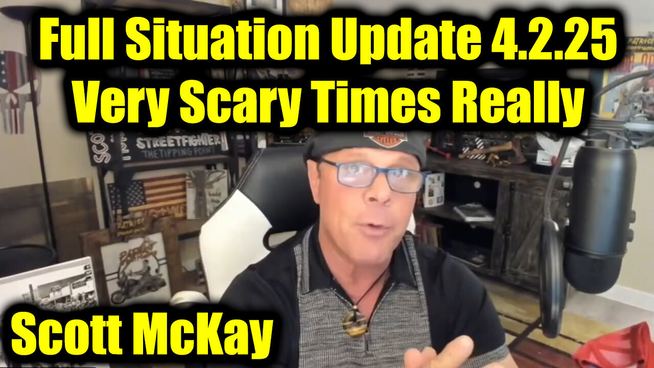 Scott McKay Full Situation Update 4.2.2025 - Very Scary Times Really
