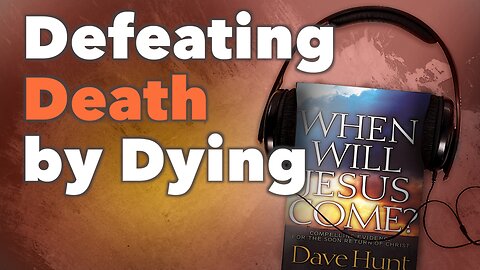 Defeating Death by Dying