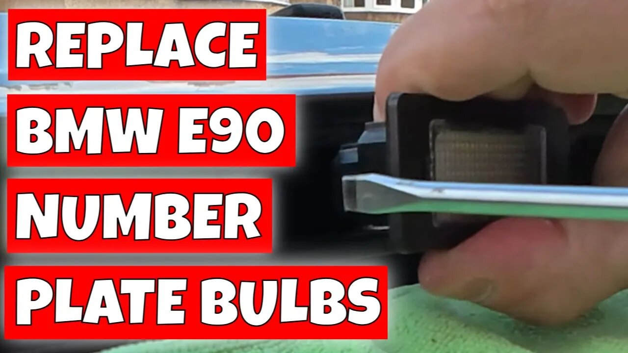 How To Replace BMW 3 Series E90 E91 E92 Number Plate Bulbs