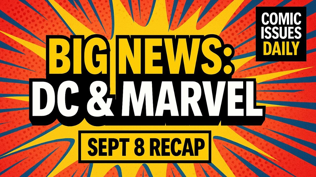 Comic Issues Daily | DC’s New 52 Reboot Rumors?! + Red Hulk, Blade & X-Men News (Sept 8 Recap)