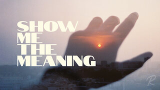 The Remnant Church: Show Me The Meaning - Todd Blanton