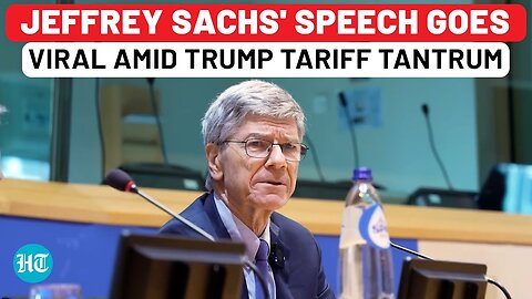 Jeffrey Sachs' Speech Goes Viral Amid Trump's Tariff Tantrums| US| Europe| Russia| Ukraine