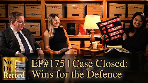 EP#175 | Case Closed: Wins for the Defence