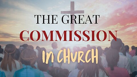 Embracing the Great Commission: A Call to Action
