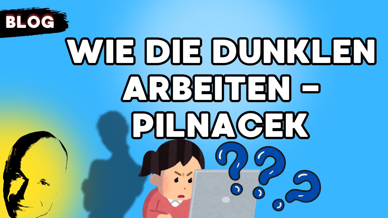 wie die dunklen arbeiten - pilnacek