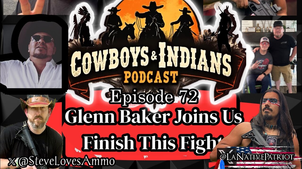 Cowboys & Indians Ep 72: Glenn Baker Joins Us: Finish This Fight
