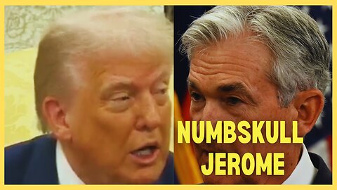 "Numbskull Jerome Is Keeping You From Getting a Home," Trump Laments