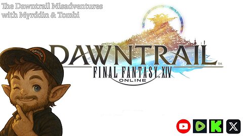 Final Fantasy 14: The Dawntrail Misadventures with Tombi and Myrddin
