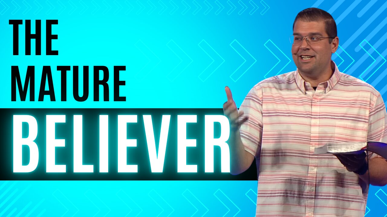 The Mature Believer