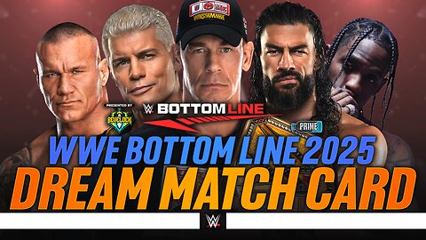 WWE Bottom Line 2025 - Dream Match Card | Bevelock