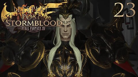 Let's Play Final Fantasy XIV POST STORMBLOOD Ep 23