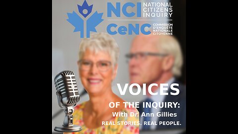 Voices of the Inquiry: The Ultimate Deception — Dr. Ann Gillies.