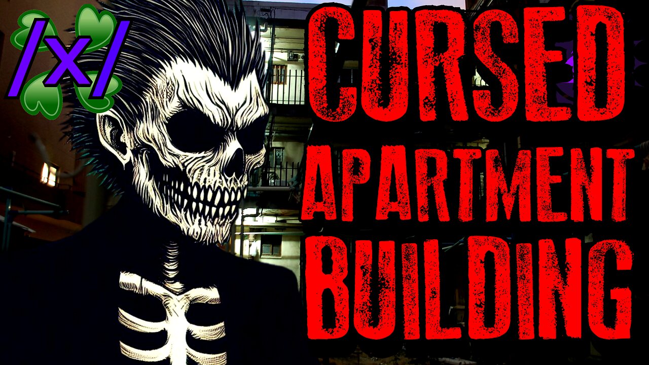 Cursed Apartment Building | 4chan /x/ Paranormal Greentext Stories Thread