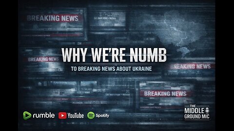 Ukraine Fatigue EXPOSED: Why We're All NUMB to the Horror