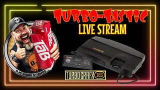 TURBO-TASTIC - Turbografx 16 - LIVE with DJC