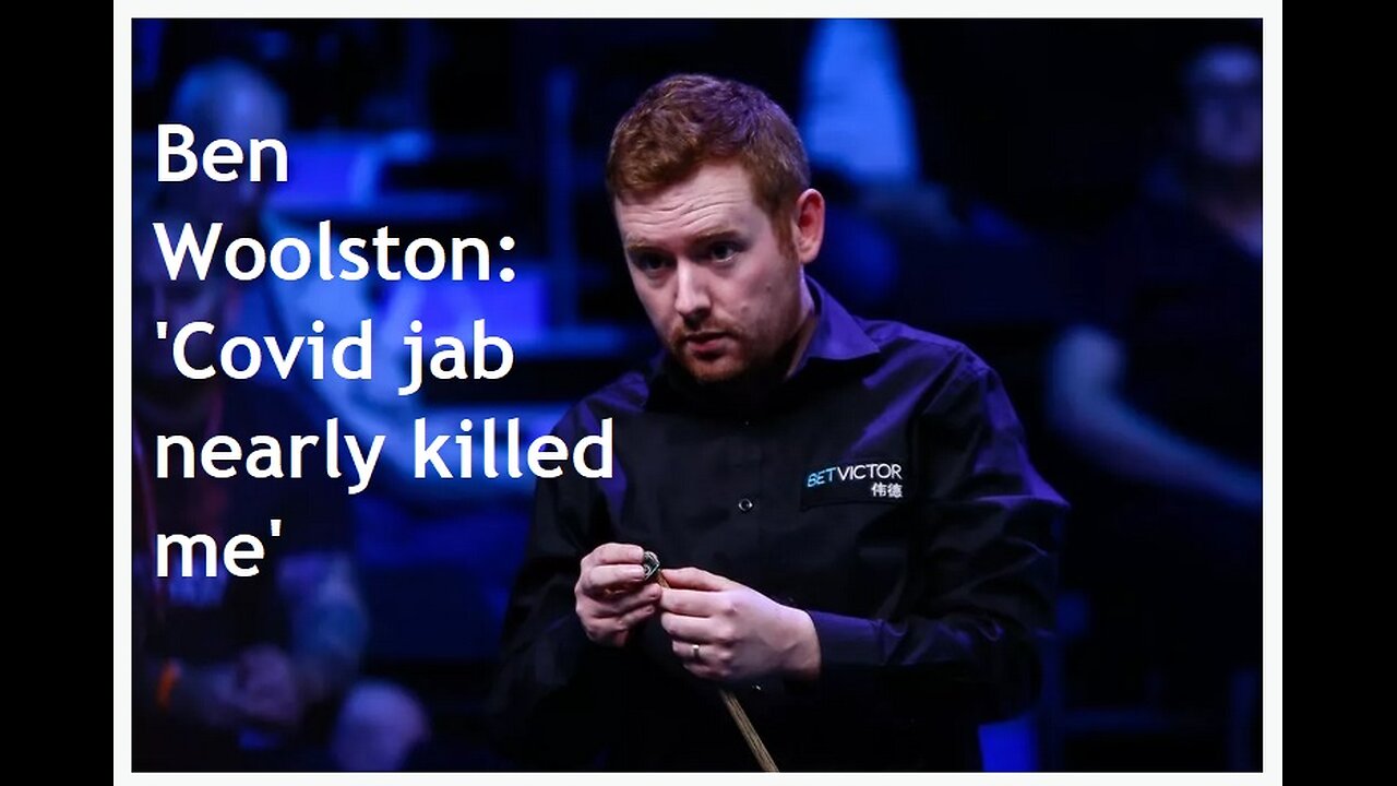Ben Woolaston 'Snooker career & life nearly lost due to Covid jab' Crucible Wed eve v Mark Selby