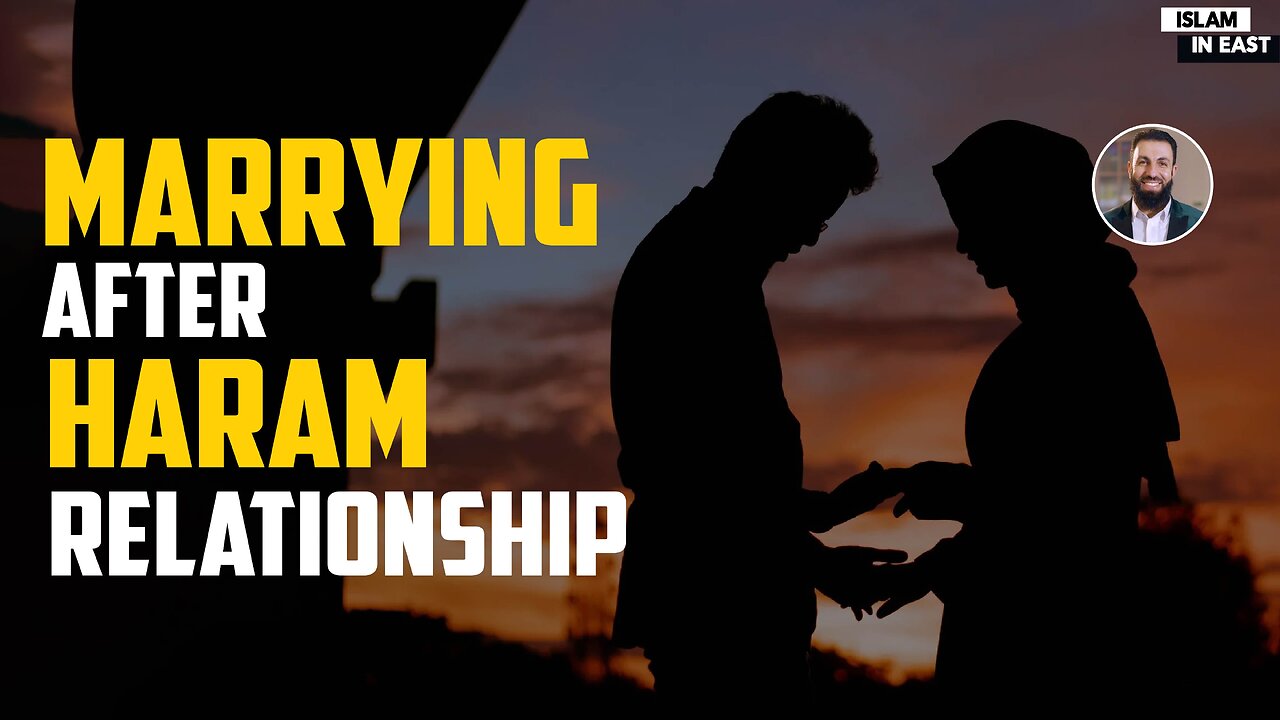 Marrying After Haram Relationship | Belal Assad