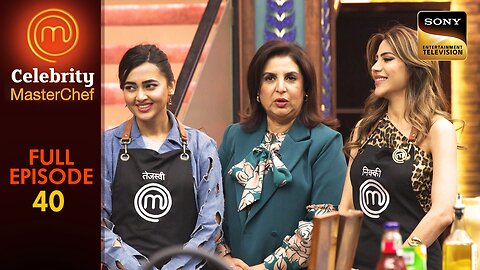 Delhi Chaat Challenge | Celebrity Masterchef | Full Episode | Ep 40 | 21 Mar 2025