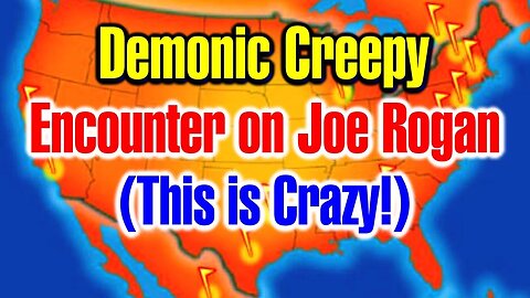 The Craziest Creepy Story Told on Joe Rogan Manifests and Seems To Be Playing Out Now..