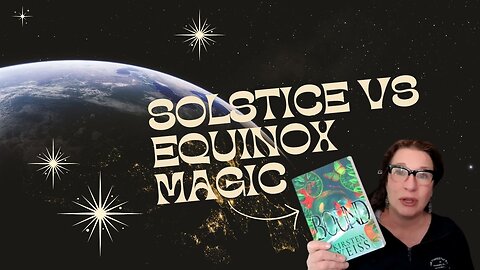 Unlocking Nature's Secrets: Solstice vs Equinox Magic Explained