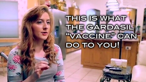 This is What the Gardasil "Vaccine" Can Do To You!