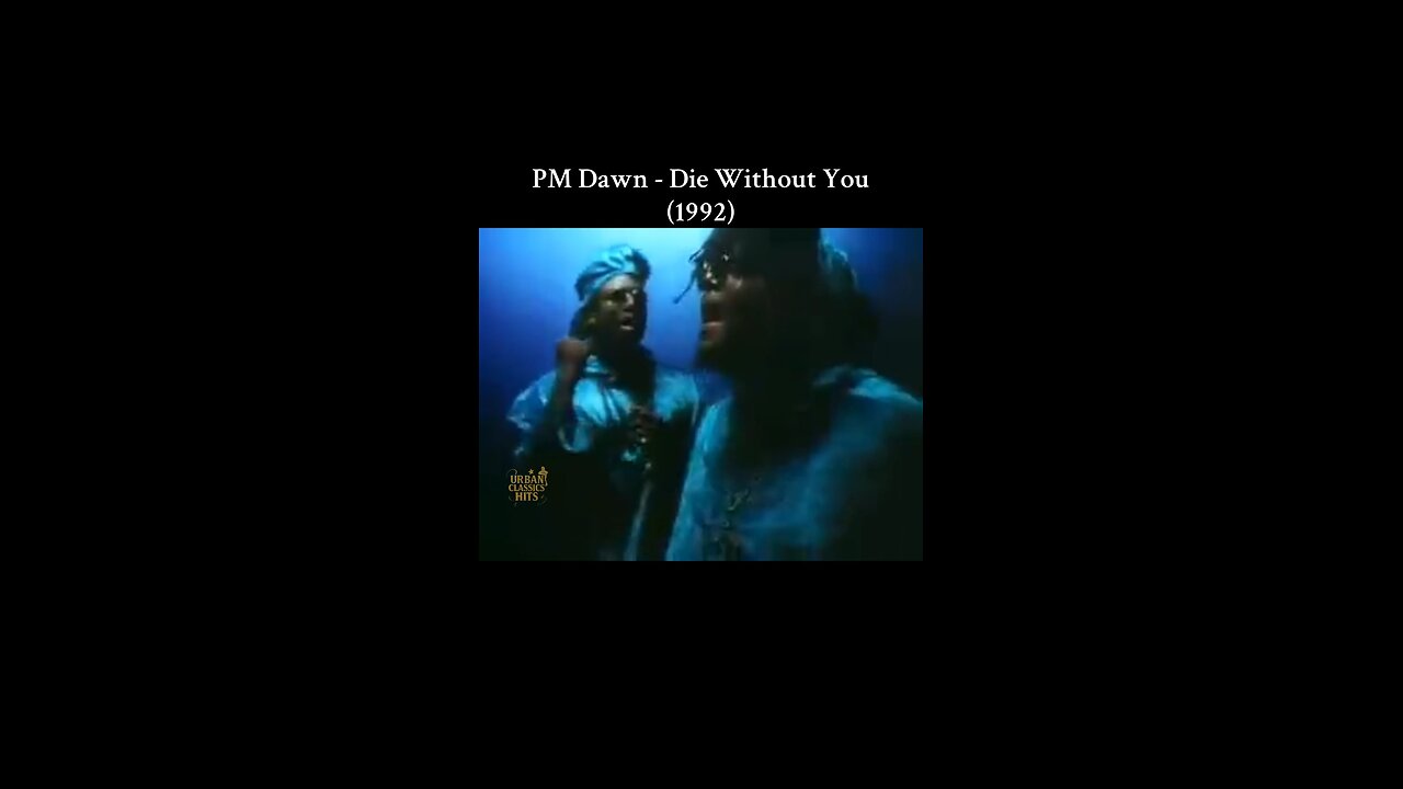 PM Dawn - Die Without You (1992)