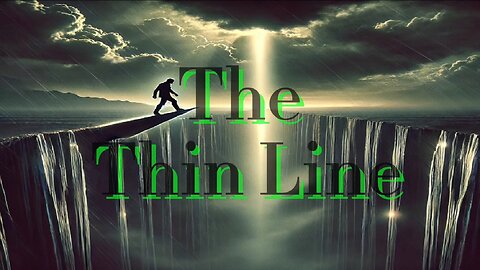 The Thin Line