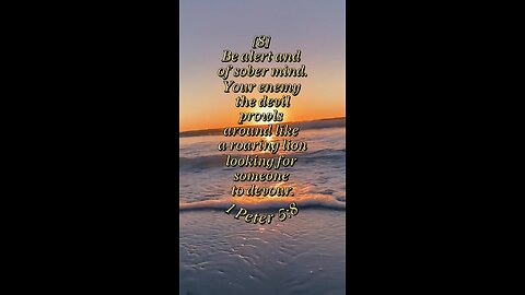 1 Peter 5:8 (NIV)