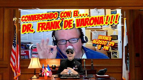 CONVERSANDO CON EL DR. FRANK DE VARONA - 08. 29. 2025 - 8 PM