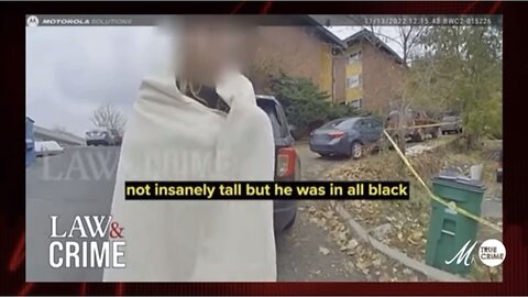 Disturbing Bodycam Footage From Scene of Bryan Kohberger’s Crime Released Showing Chaos Outside