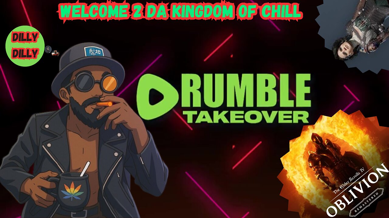🤴🏾KINGDOM MENU: 🎮LATE NITE OBLIVION VIBES DILLY DILLY!!!!👑