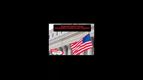 Supreme Court Allows Immigration Raids in Los Angeles | #BreakingNews#news #subscribe
