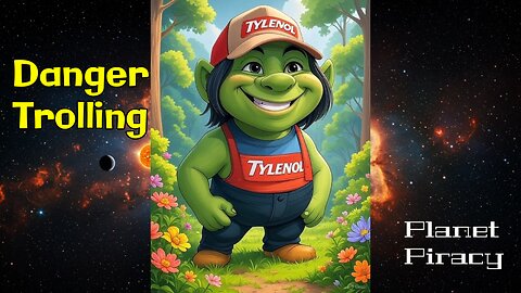 Planet Piracy 236: DANGER TROLLING