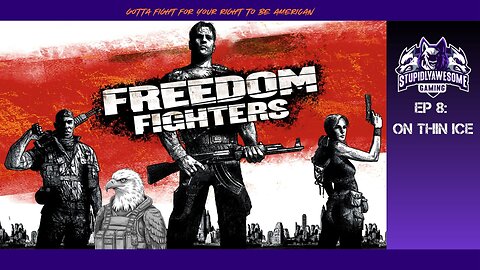 Freedom Fighters Ep.8 On Thin Ice