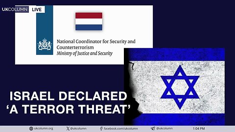 Dutch Intelligence Names Israel as a National ‘State Threat’ | UK Column News