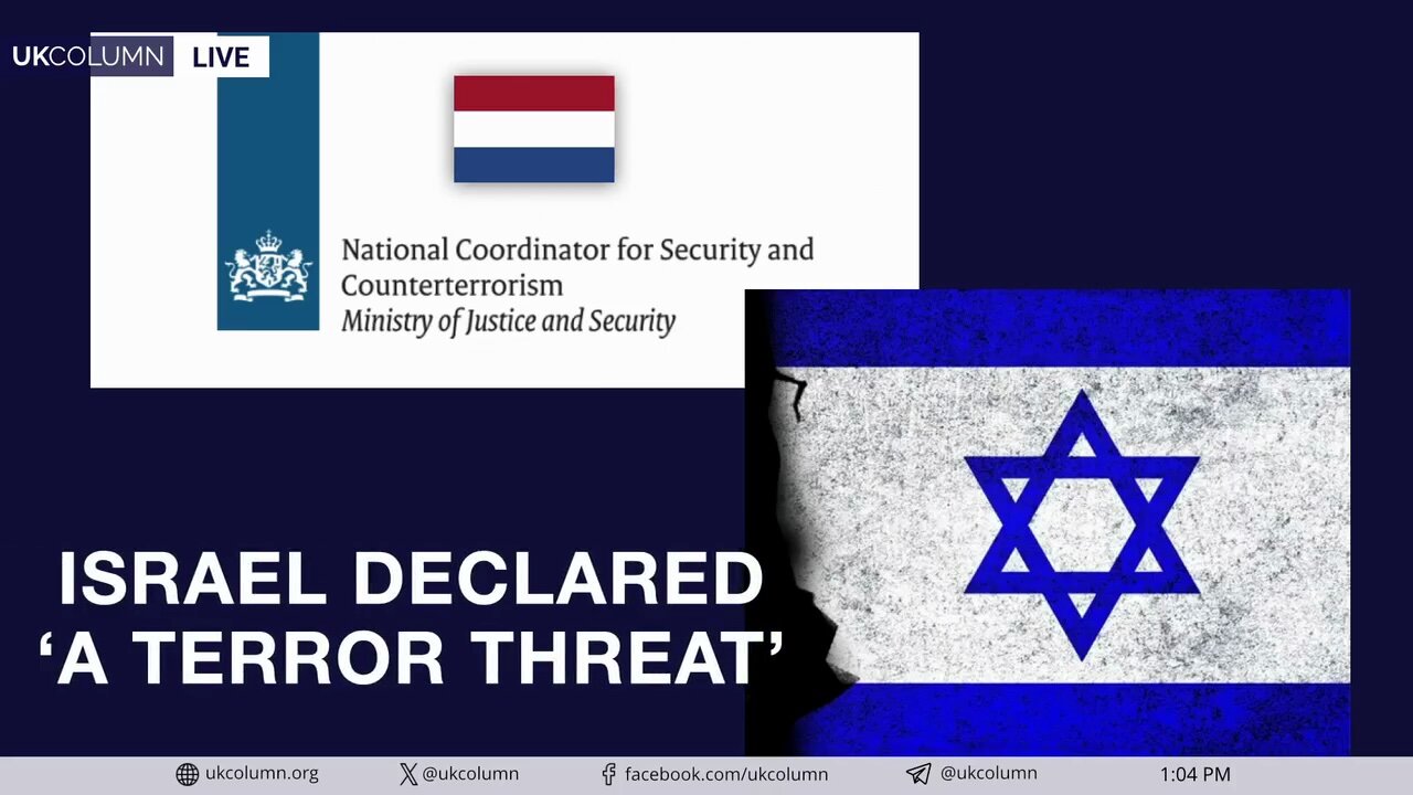 Dutch Intelligence Names Israel as a National ‘State Threat’ | UK Column News