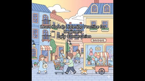 Learn Korean Listening Practice for Beginners | Daily Conversation