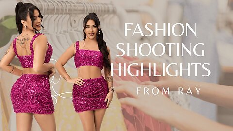 【4k】Shooting Highlights from Ray 💃✨#dancewear #fashion #ootd #fashionshow #ootdguide #outfit