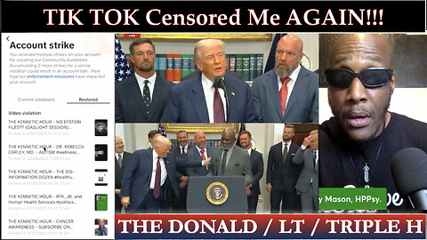 THE KENNETIC HOUR (IN MINUTES) - TIK TOK CENSORED ME AGAIN - THE DONALD / LT / TRIPLE H