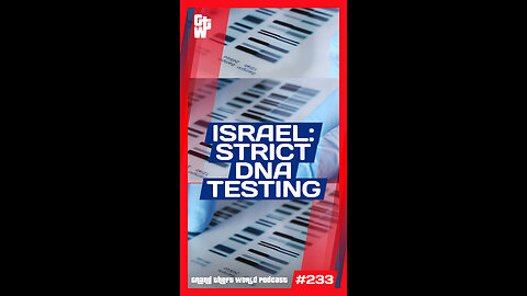 Israel: Strict DNA Testing | #GrandTheftWorld 233 (Short)