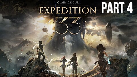 Clair Obscur: Expedition 33 - Part 4